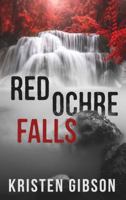 Red Ochre Falls 0990905802 Book Cover