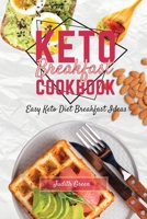 Keto Breakfast Cookbook: Easy Keto Diet Breakfast Ideas 1803214627 Book Cover