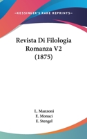 Revista Di Filologia Romanza V2 (1875) 116758239X Book Cover