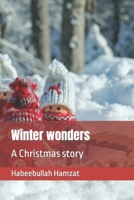 Winter wonders: A Christmas story B0CTBNLBG7 Book Cover