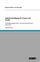 Selbstverteidigung für Frauen und Kinder: Verteidigungstechniken nach der Kampfkunstart Wing Tsun 3640869583 Book Cover