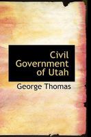 Civil government of Utah 0469582782 Book Cover