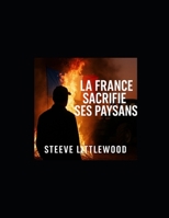 La France Sacrifie Ses Paysans: l accord UE-Mercosur ou la trahison du monde agricole (French Edition) B0F3V53GS7 Book Cover