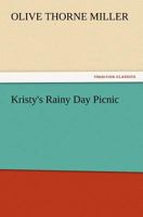 Kristy's Rainy Day Picnic 1530946697 Book Cover