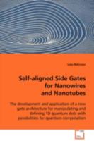Self-aligned Side Gates for Nanowires and Nanotubes 3639049713 Book Cover