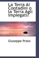 La Terra Ai Contadini o la Terra Agli Impiegati? 1110863764 Book Cover
