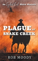 Plague at Snake Creek 1386559180 Book Cover