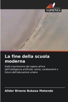 La fine della scuola moderna (Italian Edition) 6209893031 Book Cover