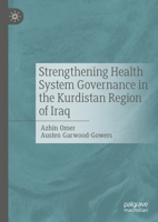 Strengthening Health System Governance in the Kurdistan Region of Iraq 9819638976 Book Cover