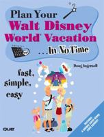 Plan Your Walt Disney World Vacation In No Time 0789734028 Book Cover