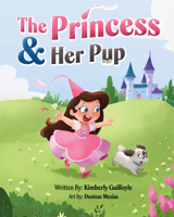 The Princess & Her Pup 1955550719 Book Cover