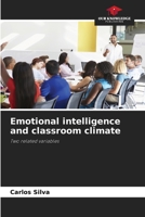 Emotional intelligence and classroom climate: Two related variables B0CJKY81ZZ Book Cover