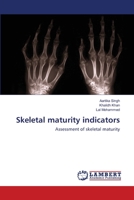 Skeletal maturity indicators: Assessment of skeletal maturity 6202670649 Book Cover