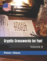 Cryptic Crosswords for Fun, Volume 8! B0CFD9FQ3P Book Cover
