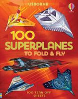 100 Superplanes to Fold & Fly 1474986250 Book Cover