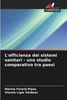 L'efficienza dei sistemi sanitari - uno studio comparativo tra paesi (Italian Edition) 6208200288 Book Cover