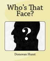 Who's That Face?: Using Principles of Human Heredity in Photograph Identification 1939958172 Book Cover