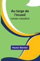 Au large de l'écueil: roman canadien 9357096620 Book Cover