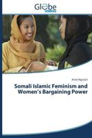 Somali Islamic Feminism and Women's Bargaining Power 3639829700 Book Cover