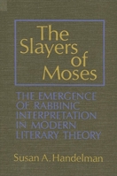 Slayers of Moses, The (Suny Series on Modern Jewish Literature and Culture) 0873955773 Book Cover