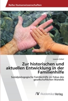 Zur historischen und aktuellen Entwicklung in der Familienhilfe 3639643925 Book Cover