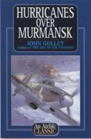 Hurricanes Over Murmansk 1840372982 Book Cover