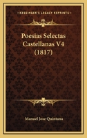 Poesias Selectas Castellanas V4 (1817) 1167005309 Book Cover