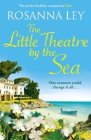 The Little Theatre by the Sea 1529434858 Book Cover