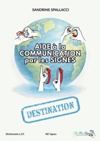 Aide à la Communication par les signes: Destination 9403732520 Book Cover