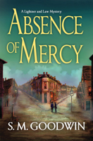 Absence of Mercy: A Lightner and Law Mystery 1643855212 Book Cover