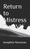 Return to Mistress Day VI B0942BMNPP Book Cover