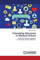 Friendship Networks In Medical School 3846540773 Book Cover