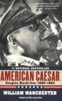 American Caesar: Douglas MacArthur, 1880-1964 0440104130 Book Cover