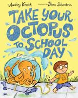 Take Your Octopus to School Day 0399557105 Book Cover