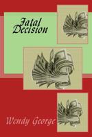 Fatal Decision 1985825546 Book Cover
