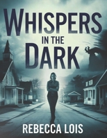 Whispers in the Dark B0DGG9K5BQ Book Cover