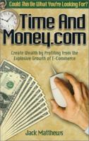 Time And Money.com: Create Wealth by Profiting from the Explosive Growth of E-Commerce 0938716506 Book Cover