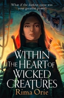 Within the Heart of Wicked Creatures: An epic new rivals-to-lovers YA fantasy for fans of The Hunger Games 178530495X Book Cover