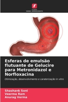 Esferas de emulsão flutuante de Gelucire para Metronidazol e Norfloxacina (Portuguese Edition) 6207864719 Book Cover