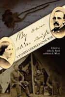 My Own Dear Wife: A Yankee Couple's Civil War 1519571402 Book Cover