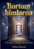 Bortom himlarna: En resa bortom tid och rum (Swedish Edition) 9181342470 Book Cover