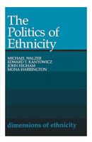 The Politics of Ethnicity (Dimensions of Ethnicity) 0674687531 Book Cover