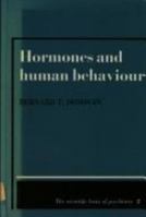 Hormones and Human Behaviour (The Scientific Basis of Psychiatry) 0521258812 Book Cover