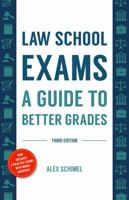 Law School Exams: A Guide to Better Grades 1531005454 Book Cover