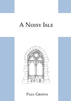 A Noisy Isle 0244536287 Book Cover
