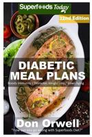 Diabetic Meal Plans: Diabetes Type-2 Quick & Easy Gluten Free Low Cholesterol Whole Foods Diabetic Recipes Full of Antioxidants & Phytochemicals 1548209767 Book Cover