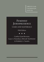 Feminist Jurisprudence, Cases and Materials, 4th (American Casebook) 0314264639 Book Cover