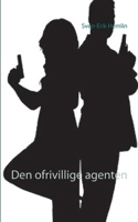 Den ofrivillige agenten (Swedish Edition) 9180070582 Book Cover