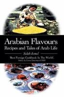 Arabian Flavours: Recipes and Tales of Arab Life 028563674X Book Cover