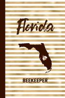 Florida Beekeeper: Beekeeping Journal Beekeeper Record Book For Bees Notebook 107387107X Book Cover